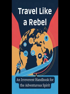 cover image of Travel Like a Rebel